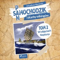 Pan Samochodzik i skarby wikingów Tom 2 - W objęciach Neptuna - Arkadiusz Niemirski - audiobook