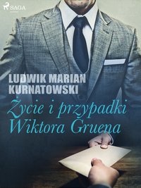 Życie i przygody Wiktora Gruena - Ludwik Marian Kurnatowski - ebook