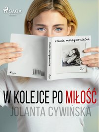 W kolejce po miłość - Jolanta Cywinska - ebook
