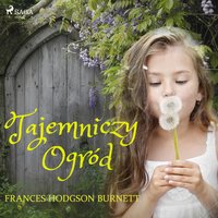 Tajemniczy ogród - Frances Hodgson Burnett - audiobook