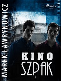 Kino „Szpak" - Marek Ławrynowicz - ebook