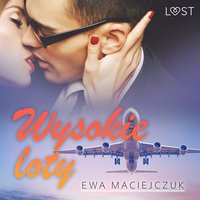 Wysokie loty – seksowny współpasażer - Ewa Maciejczuk - audiobook