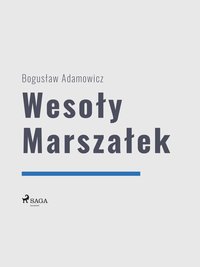 Wesoły Marszałek - Bogusław Adamowicz - ebook