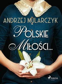 Polskie miłości... - Andrzej Mularczyk - ebook