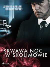 Krwawa noc w Skolimowie - Ludwik Marian Kurnatowski - ebook