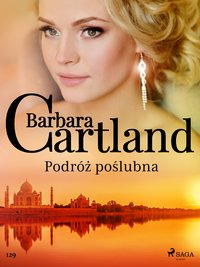 Podróż poślubna - Ponadczasowe historie miłosne Barbary Cartland - Barbara Cartland - ebook