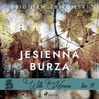 Willa Morena 18: Jesienna burza - Zbigniew Zbikowski - audiobook