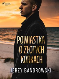 Powiastka o złotych korkach - Jerzy Bandrowski - ebook