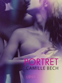Portret - opowiadanie erotyczne - Camille Bech - ebook