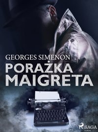 Porażka Maigreta - Georges Simenon - ebook