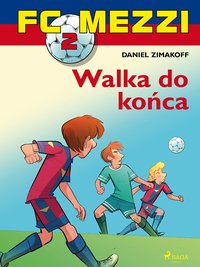 FC Mezzi 2 - Walka do końca - Daniel Zimakoff - ebook