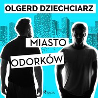 Miasto Odorków - Olgerd Dziechciarz - audiobook