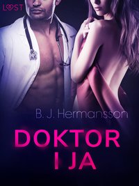 Doktor i ja - opowiadanie erotyczne - B. J. Hermansson - ebook