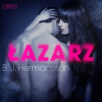 Łazarz - opowiadanie erotyczne - B. J. Hermansson - audiobook