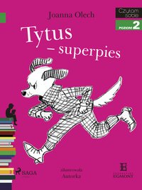 Tytus - superpies - Joanna Olech - ebook