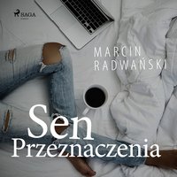 Sen przeznaczenia - Marcin Radwański - audiobook
