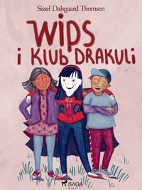 Wips i Klub Drakuli - Sissel Dalsgaard Thomsen - ebook