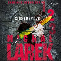 Zabójcze opowieści 2: Siostrzyczki - Michał Larek - audiobook