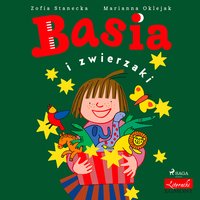 Basia i zwierzaki - Zofia Stanecka - audiobook