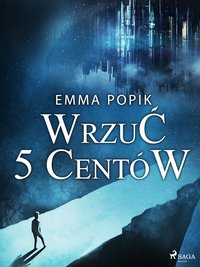 Wrzuć 5 centów - Emma Popik - ebook