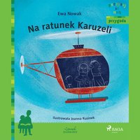 Na ratunek Karuzeli - Ewa Nowak - audiobook