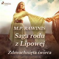 Saga rodu z Lipowej 19: Zdmuchnięta świeca - Marian Piotr Rawinis - audiobook