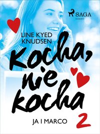 Kocha, nie kocha 2 - Ja i Marco - Line Kyed Knudsen - ebook
