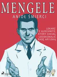 Mengele – anioł śmierci - Lucas Hugo Pavetto - ebook