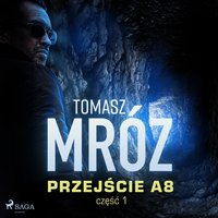 Przejście A8 - Tomasz Mróz - audiobook