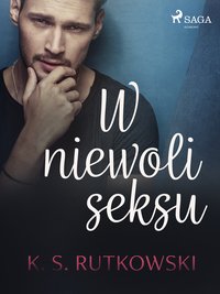 W niewoli seksu - K. S. Rutkowski - ebook