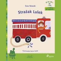 Strażak Lulek - Ewa Nowak - audiobook