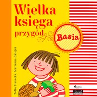 Wielka księga przygód - Basia - Zofia Stanecka - audiobook