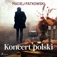 Koncert polski - Maciej Patkowski - audiobook