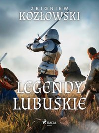 Legendy lubuskie - Zbigniew Kozłowski - ebook