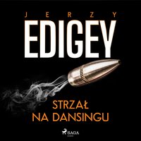 Strzał na dansingu - Jerzy Edigey - audiobook