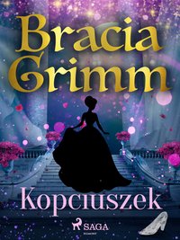 Kopciuszek - Bracia Grimm - ebook