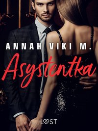Asystentka – opowiadanie erotyczne - Annah Viki M. - ebook