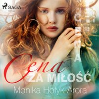 Cena za miłość - Monika Hołyk Arora - audiobook
