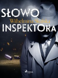 Słowo inspektora - Wilhelmina Skulska - ebook