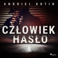 Człowiek hasło - Andriej Kotin - audiobook