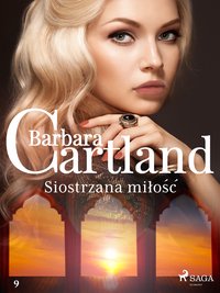 Siostrzana miłość - Ponadczasowe historie miłosne Barbary Cartland - Barbara Cartland - ebook