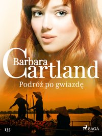 Podróż po gwiazdę - Ponadczasowe historie miłosne Barbary Cartland - Barbara Cartland - ebook