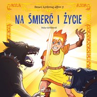 Dzieci królowej elfów 7 - Na śmierć i życie - Peter Gotthardt - audiobook