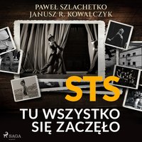 STS. Tu wszystko się zaczęło - Janusz R. Kowalczyk - audiobook