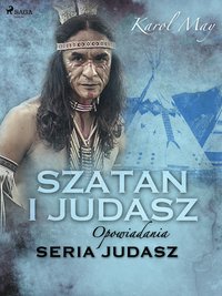 Szatan i Judasz: seria Judasz - Karol May - ebook