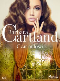 Czar miłości - Ponadczasowe historie miłosne Barbary Cartland - Barbara Cartland - ebook