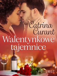 Walentynkowe tajemnice – opowiadanie erotyczne - Catrina Curant - ebook