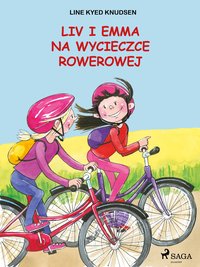 Liv i Emma: Liv i Emma na wycieczce rowerowej - Line Kyed Knudsen - ebook