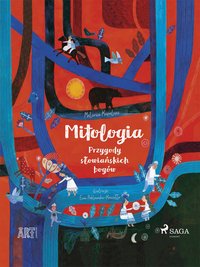 Mitologia - Przygody słowiańskich bogów - Melania Kapelusz - ebook