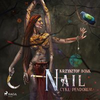 Cykl Pendorum. Część X. Nail - Krzysztof Bonk - audiobook